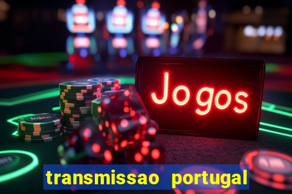 transmissao portugal x franca